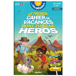 Cahier de vacances dont tu es le héros 2025 - Les incollables - Grande Section au CP - 5/6 ans