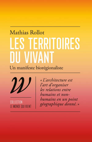 Les territoires du vivant - Un manifeste bioregionaliste