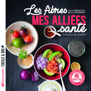 Les fibres, mes alliées santé