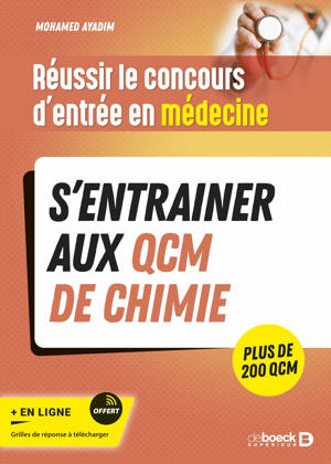 Réussir le concours d'entrée en médecine - S’entrainer avec des QCM de chimie pour le jour J