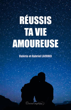 Réussis ta vie amoureuse