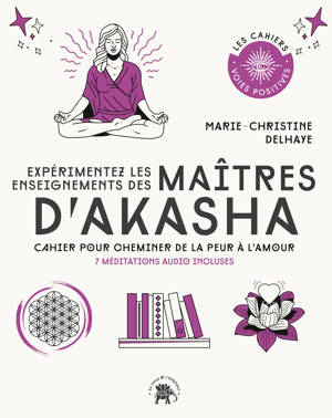 Expérimentez les enseignements des maîtres d'Akasha