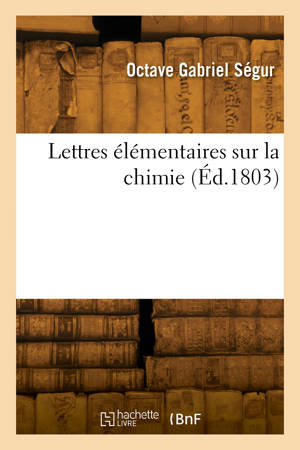 Lettres élémentaires sur la chimie