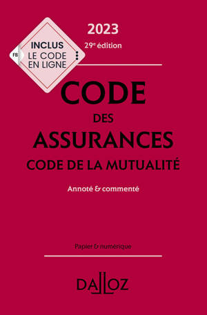 Code des assurances - Code de la mutualité 2023 29ed - Annoté & commenté