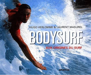 Bodysurf - aux origines du surf