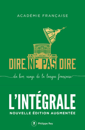 Dire, ne pas dire. L'intégrale - Nouvelle édition augmentée