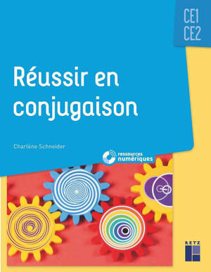 Réussir en conjugaison CE1-CE2 + ressources numériques