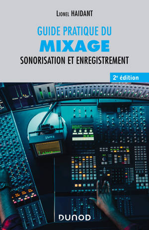 Guide pratique du mixage - 2e éd.