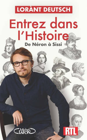 Entrez dans l'Histoire - De Néron à Sissi