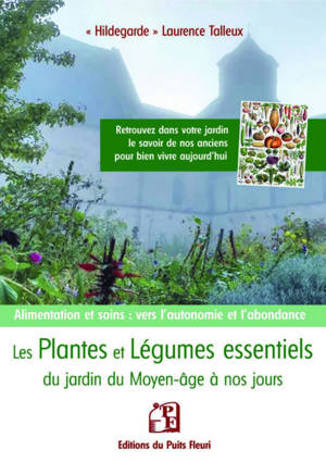Les plantes et légumes essentiels du jardin du moyen âge à nos jours