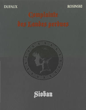 INTEGRALE LUXE COMPLAINTE DES LANDES PERDUES CYCLE SIOBAN