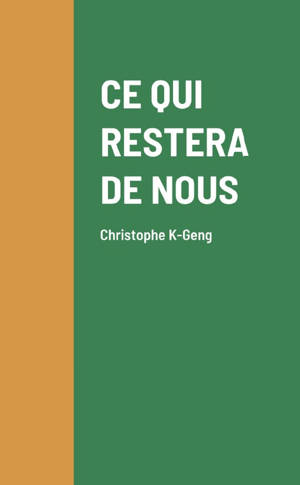 CE QUI RESTERA DE NOUS