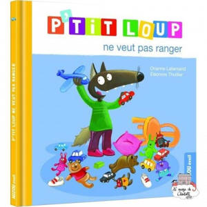 P'TIT LOUP NE VEUT PAS RANGER (NE)