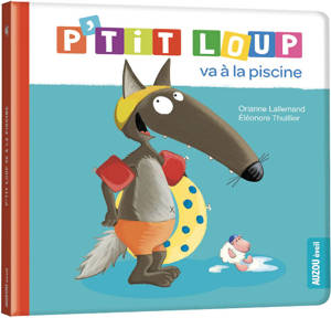 P'TIT LOUP VA A LA PISCINE (NE)