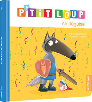 P'TIT LOUP SE DÉGUISE - NE