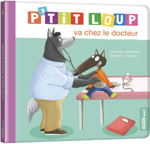 P'TIT LOUP VA CHEZ LE DOCTEUR (NE)