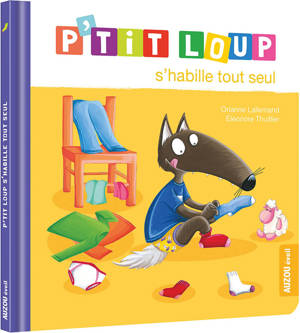 P'TIT LOUP S'HABILLE TOUT SEUL - NE