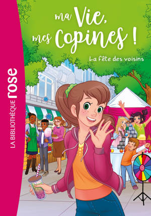 Ma vie, mes copines, Tome 30 - La fête des voisins