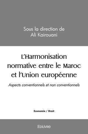 L'harmonisation normative entre le maroc et l'union européenne