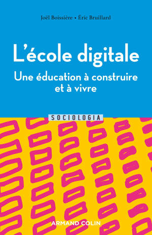 L'école digitale - Une éducation à construire et à vivre