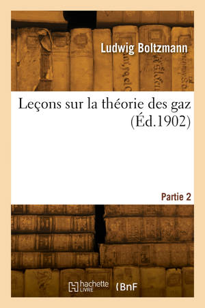 Leçons sur la théorie des gaz. Partie 2