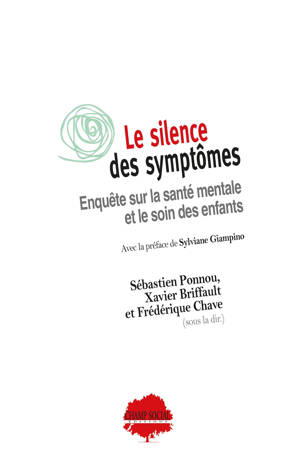 Le silence des symptômes - Enquête sur la santé mentale et le soin des enfants