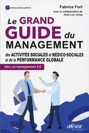 Le grand guide du management des activités sociales et médico-sociales et de la performance globale