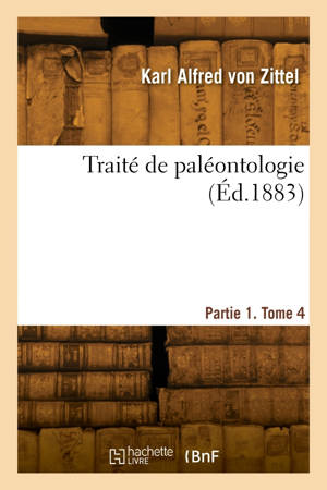 Traité de paléontologie. Partie 1. Tome 4