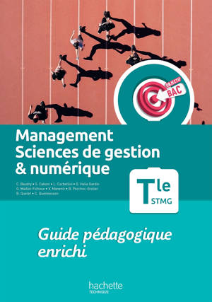 Objectif Bac Management, Sciences de gestion et numérique Term STMG - Guide pédagogique - Ed. 2023
