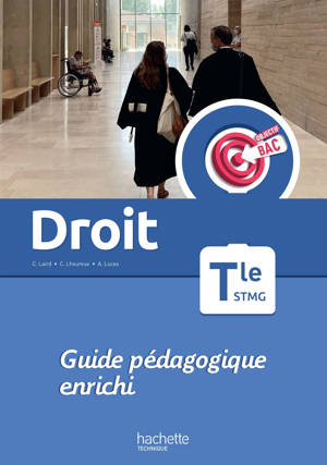 Objectif Bac Droit Term STMG - Guide pédagogique - Ed. 2023
