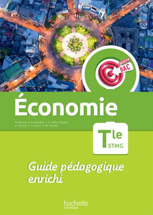 Objectif Bac Économie Term STMG - Guide pédagogique - Ed. 2023