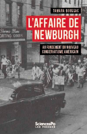 L'affaire de Newburgh - Aux origines du nouveau conservatism