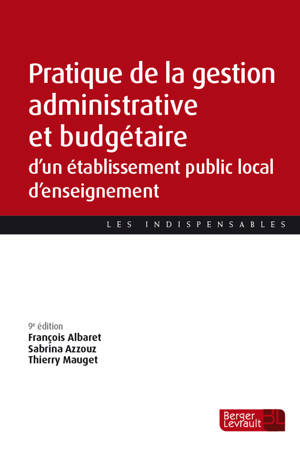 Pratique de la gestion administrative et budgétaire d'un EPLE (9e éd.)