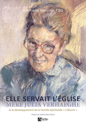 Elle servait  l'Eglise, Mère Julia Verhaeghe