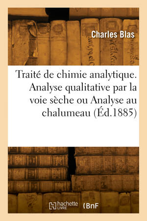Traité élémentaire de chimie analytique