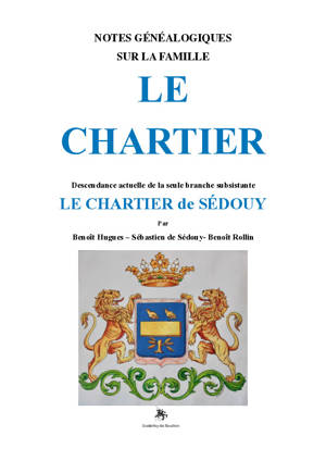 Notes généalogiques sur la famille Le Chartier