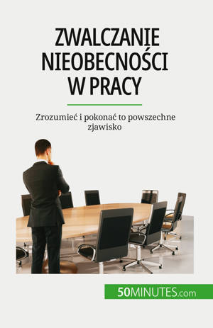 Zwalczanie nieobecnosci w pracy