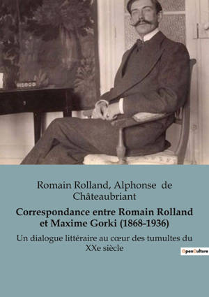 Correspondance entre Romain Rolland et Maxime Gorki (1868-1936)