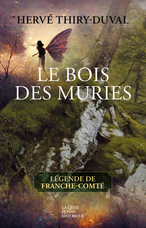 BOIS DES MURIES (GESTE) - LEGENDE DE FRANCHE-COMTE