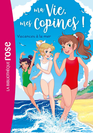 Ma vie, mes copines, Tome 31 - Vacances à la mer