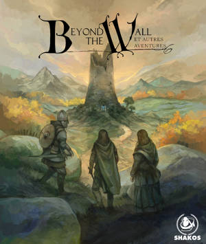 BEYOND THE WALL ET AUTRES AVENTURES - TOUJOURS PLUS LOIN