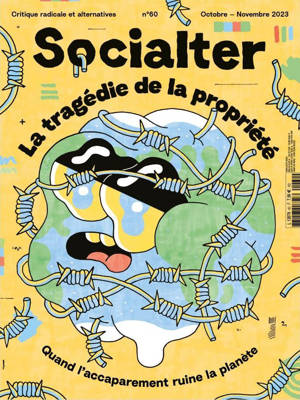 Socialter N°60 : La tragédie de la propriété - Octobre - Novembre 2023