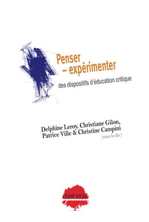 Penser - expérimenter des dispositifs d’éducation critique