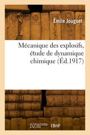 Mécanique des explosifs, étude de dynamique chimique