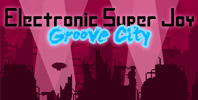 Electronic Super Joy: Groove City