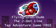 Flying Iron-Dude - The 2-Dot Line Tap Adventure Game FREE