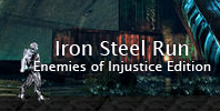 Iron Steel Run - Enemies of Injustice Edition