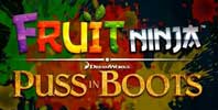 Fruit Ninja: Puss in Boots