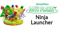 StreetPass Mii Plaza - StreetPass Ninja / Ninja Launcher