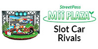 StreetPass Mii Plaza - StreetPass Slot Racer / Slot Car Rivals